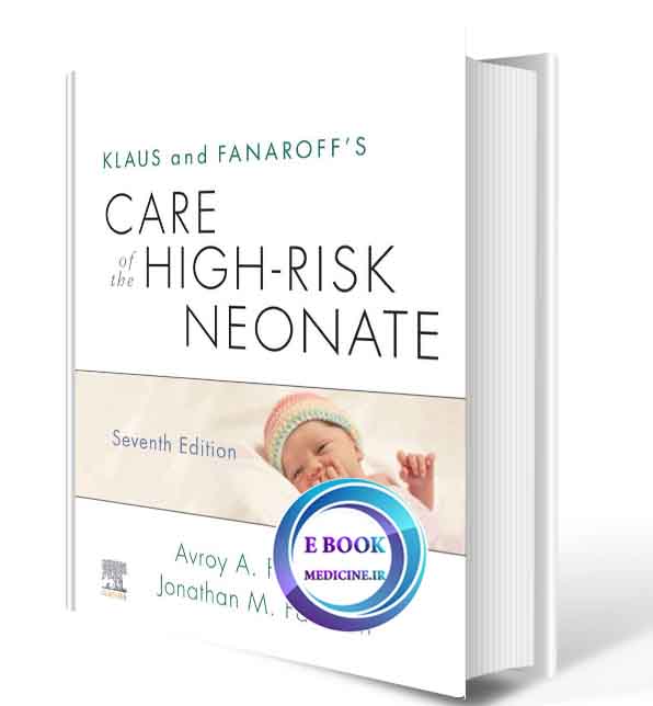 دانلود کتاب Klaus and Fanaroff's Care of the High-Risk Neonate2020 (PDF)