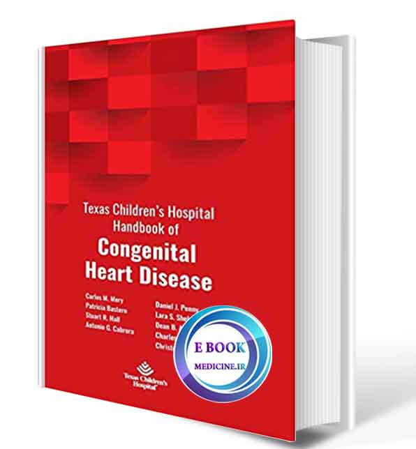 دانلود کتاب Texas Children's Hospital Handbook of Congenital Heart Disease2020 ( PDF)