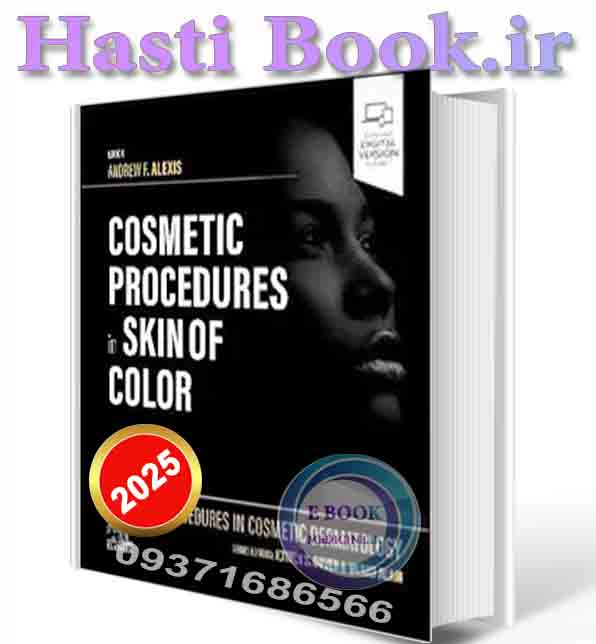 دانلود کتاب Procedures in Cosmetic Dermatology: Cosmetic Procedures in Skin of Color 1st Edition  2025 (ORIGINAL PDF+ VIDEO)