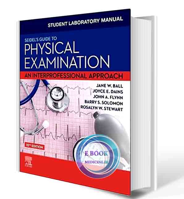 دانلود کتاب Student Laboratory Manual for Seidel's Guide to Physical Examination An Interprofessional Approach 10th 2023 (ORIGINAL PDF) (2)