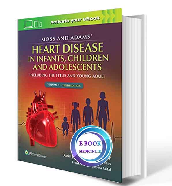 دانلود کتابMoss & Adams' Heart Disease in infants, Children, and Adolescents: Including the Fetus and Young Adult  2021 ( PDF)   
