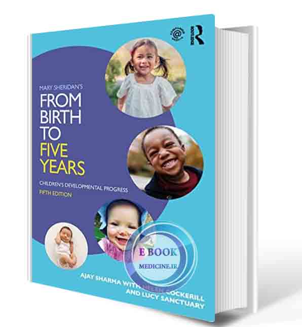 دانلود کتاب Mary Sheridan's From Birth to Five Years: Children's Developmental Progress 5th Edition  2021 (ORIGINAL PDF)
