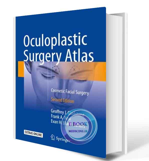 دانلود کتاب Oculoplastic Surgery Atlas: Cosmetic Facial Surgery 2nd 2018  (ORIGINAL PDF)