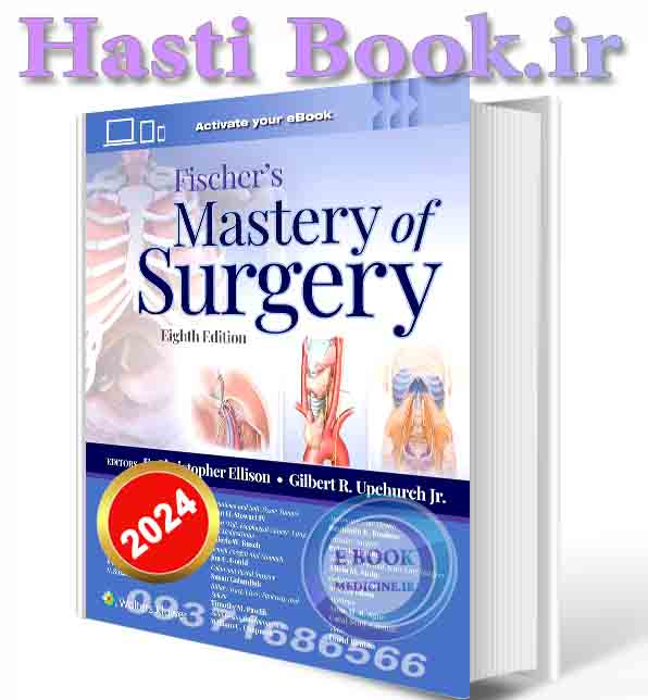 دانلود کتاب Fischer's Mastery of Surgery: Eighth Edition 2024 (Epub+PDF)
